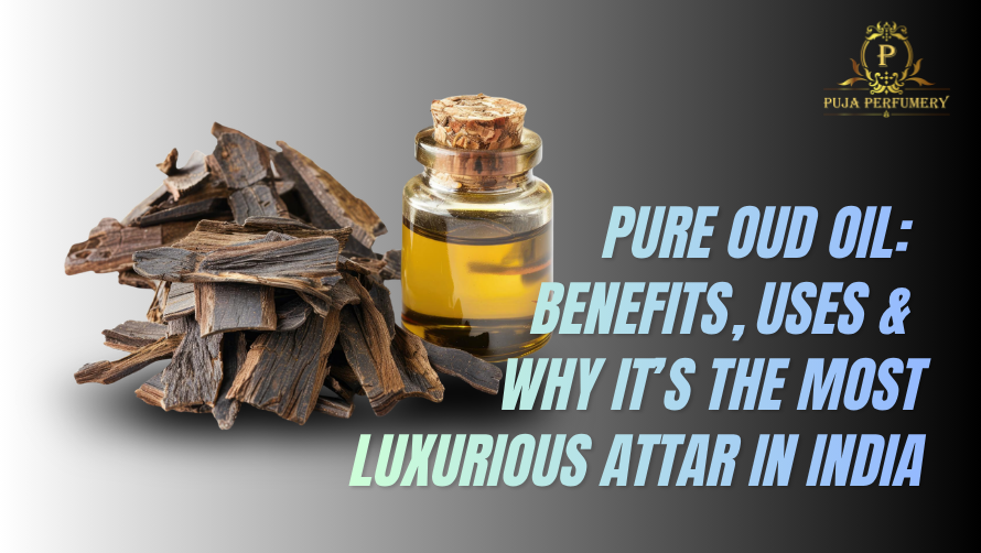 Pure Oud Oil: Benefits, Uses & Why It’s the Most Luxurious Attar in India
